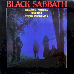 Paranoid / War Pigs / Iron Man / Fairies Wear Boots