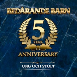 Ung och stolt - 5 Year Anniversary