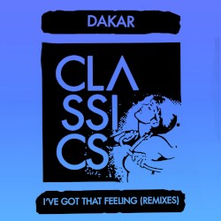 I’ve Got That Feeling (Remixes)