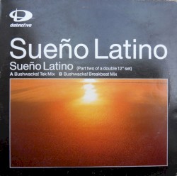 Sueño Latino (Bushwacka! Remixes)