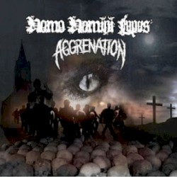 Aggrenation/Homo Homini Lupus - Split