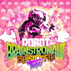 ROBOT BRAINSTRONAUT BLASTOFF!!! TURBO