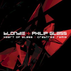 Heart of Glass (Crabtree remix)