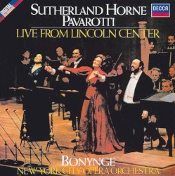 Sutherland, Horne, Pavarotti: Live From Lincoln Centre