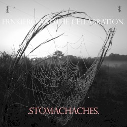 Stomachaches – XNauseousX (Deluxe Anniversary Edition)