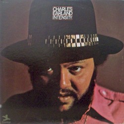 Charles Earland Intensity - The Complete Sessions With Lee Morgan