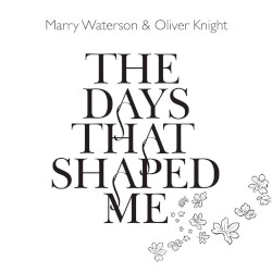 The Days That Shaped Me (10th Anniversary Edition)