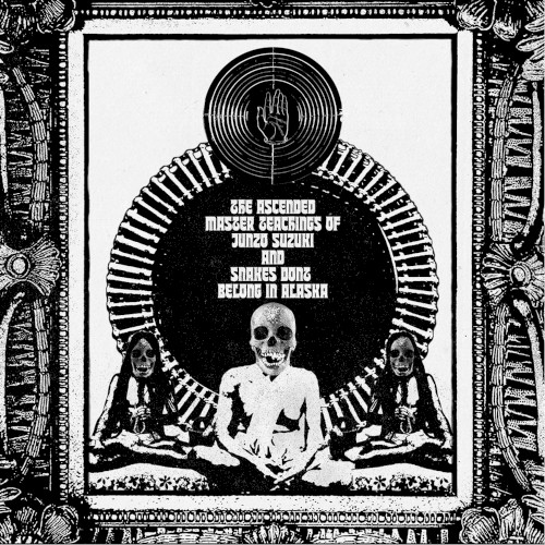 The Ascended Master Teachings of Suzuki Junzo and Snakes Dont Belong in Alaska