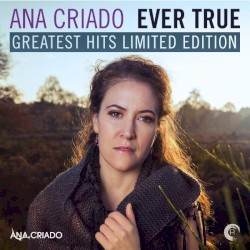 Ever True: Greatest Hits Limited Edition