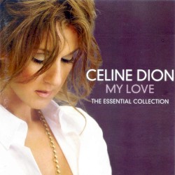 My Love: The Essential Collection