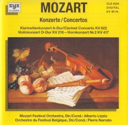 Klarinettenkonzert A-Dur KV 622 / Violinkonzert D-Dur KV 218 / Hornkonzert Nr. 2 KV 417