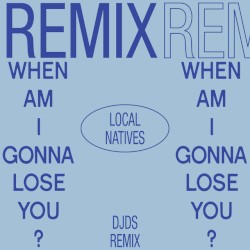 When Am I Gonna Lose You (DJDS remix)