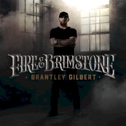 Fire & Brimstone (Deluxe Edition / Big Machine Radio Release Special)