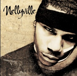Nellyville (bonus disc)