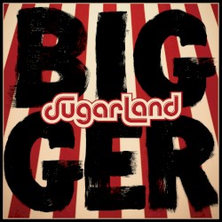 Bigger (Big Machine Radio release special)