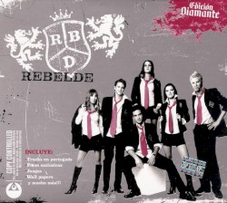 Rebelde: Edición Diamante