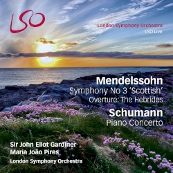 Mendelssohn: Symphony No. 3 "Scottish" / Overture: The Hebrides / Schumann: Piano Concerto in A minor