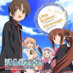 TVアニメーション『リトルバスターズ！』Little Busters! / Alicemagic～TV animation ver.～
