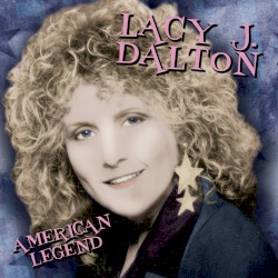 American Legend: Lacy J. Dalton
