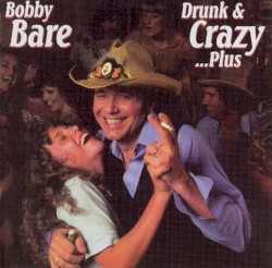 Drunk & Crazy ...Plus