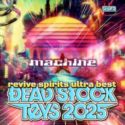 DEAD STOCK TOYS 2025 Vol.2 (revive spirits ultra best)