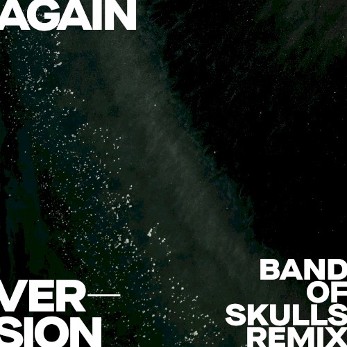 Again (version) (Band of Skulls remix)