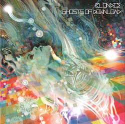 Blondie 4(0) Ever: Ghosts of Download / Greatest Hits Deluxe Redux