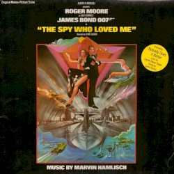The Spy Who Loved Me: Original Motion Picture Score