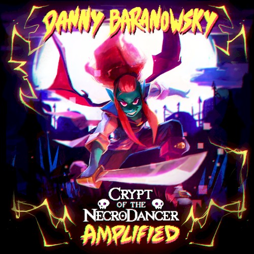 Crypt of the NecroDancer: AMPLIFIED OST - Danny Baranowsky
