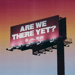 Are We There Yet? (Expanded Edition)