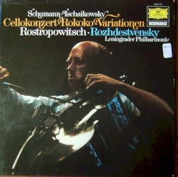 Schumann: Cello Concerto / Tchaikovsky: Rococo Variations / Rachmaninov: Cello Sonata
