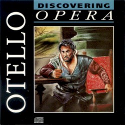 Discovering Opera 19: Otello