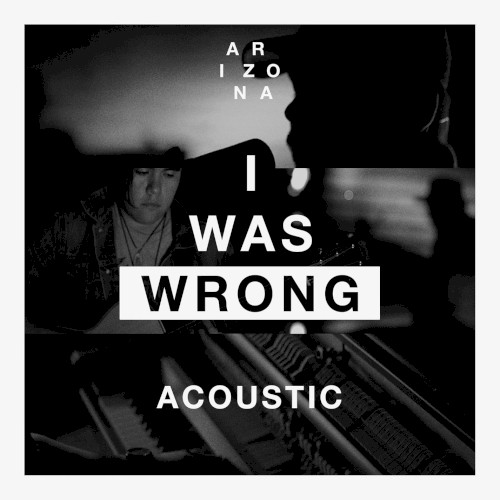 I Was Wrong (acoustic)