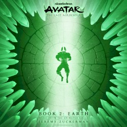 Avatar: The Last Airbender - Book 2: Earth (Music From The Animated Series)