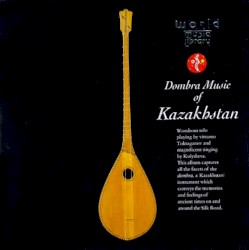 Dombra Music of Kazakhstan
