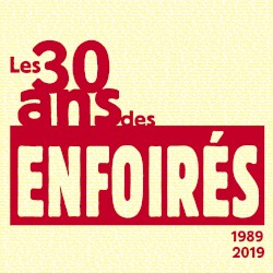 Les 30 ans des Enfoirés : 1989–2019