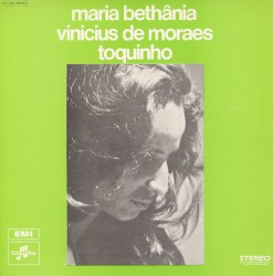 Maria Bethânia, Vinicius de Moraes, Toquinho
