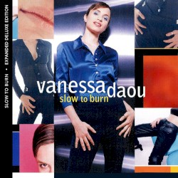 Slow to Burn [expanded deluxe edition]