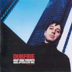 Global Underground 025: Deep Dish in Toronto: Dubfire Afterclub mix