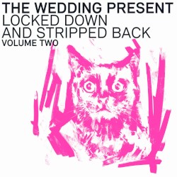 Locked Down and Stripped Back, Vol. 2
