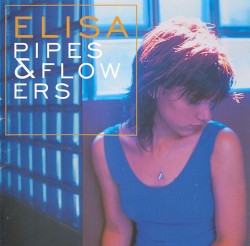 Pipes and Flowers