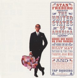 Stan Freberg Presents: The United States of America, Volume 1 The Early Years