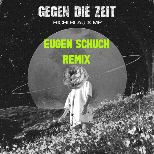 Gegen die Zeit (Eugen Schuch Remix)