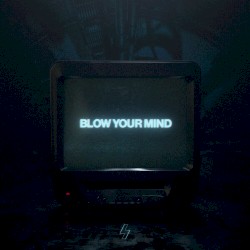 Blow Your Mind (extended mix)