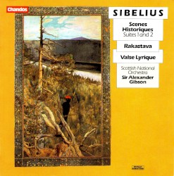 Scenes Historiques: Suites 1 and 2 / Rakastava / Valse Lyrique