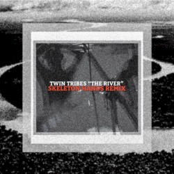 The River (Skeleton Hands remix)