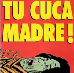 Tu Cuca Madre Ataca De Nuevo