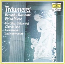 Träumerei: Beautiful Romantic Piano Music