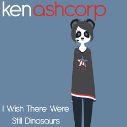 I Wish There Were Still Dinosaurs (Clean Edit)