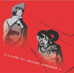 R.O.D the TV Original Soundtrack 2